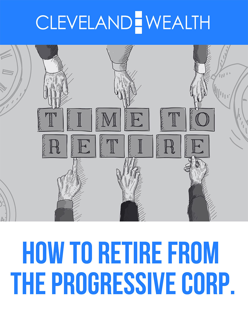 How to Retire from the Progressive Corporation | A Cleveland Wealth Whitepaper